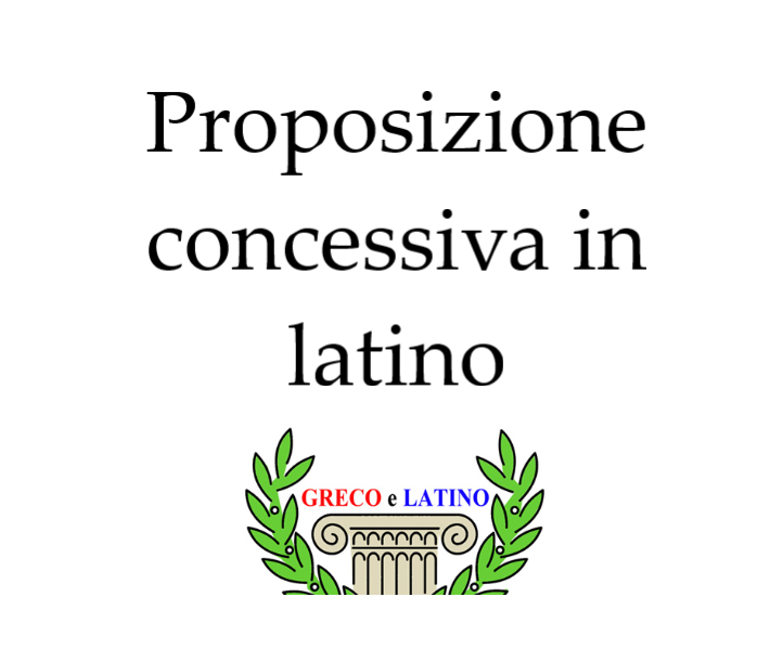 Proposizione concessiva in latino