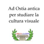 Ad Ostia antica per studiare la cultura visuale